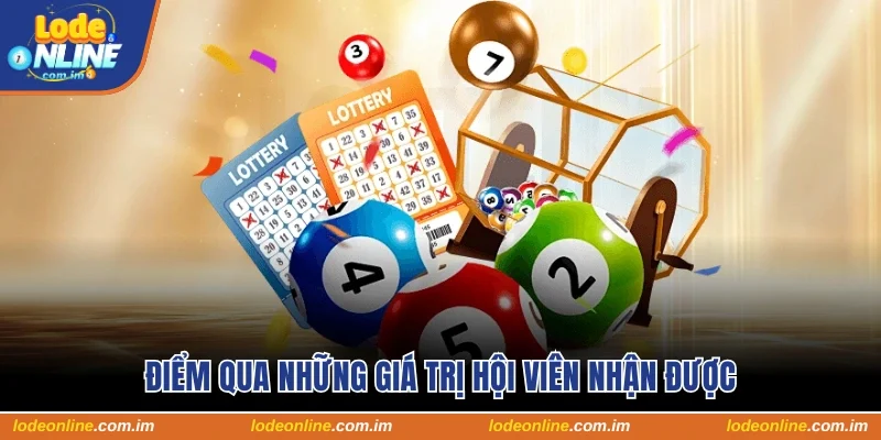 Điểm qua những giá trị hội viên nhận được